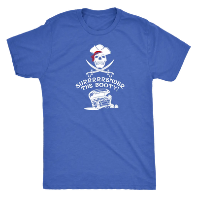 Surrrrrrender the booty - Pirates Triblend T-Shirt Next Level Mens Triblend / Vintage Royal / S T-shirt | Buy from Asteria...