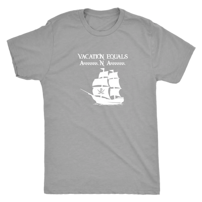 Vacation Equals Arrrrrrr N Arrrrrr - Pirates Triblend T-Shirt Next Level Mens Triblend / Premium Heather / S T-shirt | Buy...
