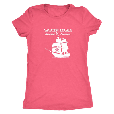 Vacation Equals Arrrrrrr N Arrrrrr - Pirates Triblend T-Shirt Next Level Womens Triblend / Vintage Light Pink / S T-shirt ...
