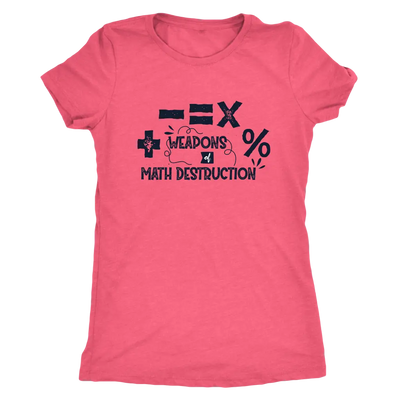 Weapons of Math destruction - Triblend T-Shirt Next Level Womens Triblend / Vintage Light Pink / S T-shirt | Buy from Aste...