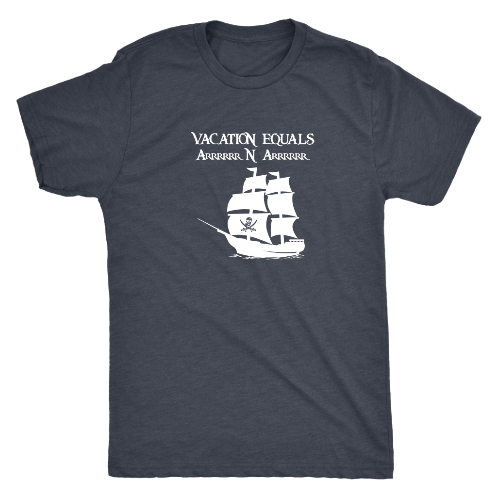 Vacation Equals Arrrrrrr N Arrrrrr - Pirates Triblend T-Shirt