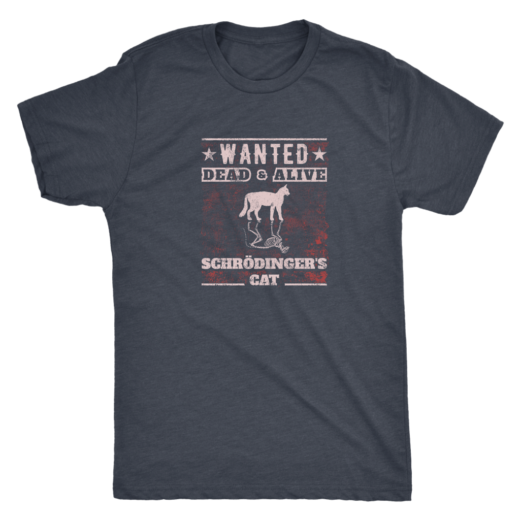 Wanted - Dead and Alive - Schrodingers cat - Physics Triblend T-Shirt
