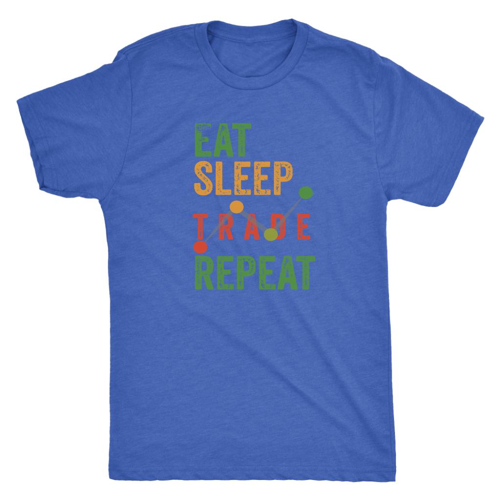 Eat Sleep Trade Repeat - Next Level Triblend T-Shirt