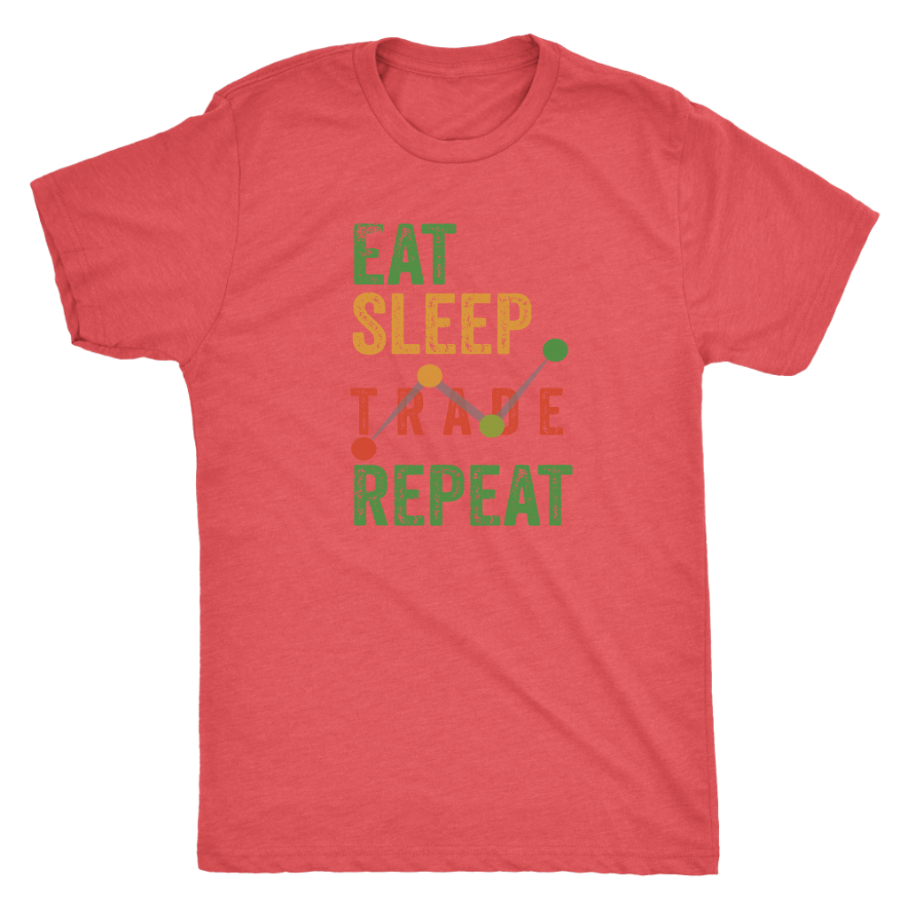 Eat Sleep Trade Repeat - Next Level Triblend T-Shirt