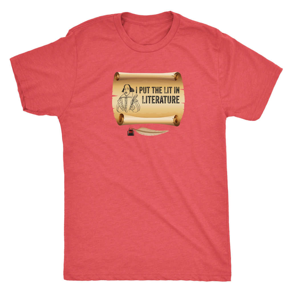 I put Lit in Literature - Triblend Shakespeare T-Shirt