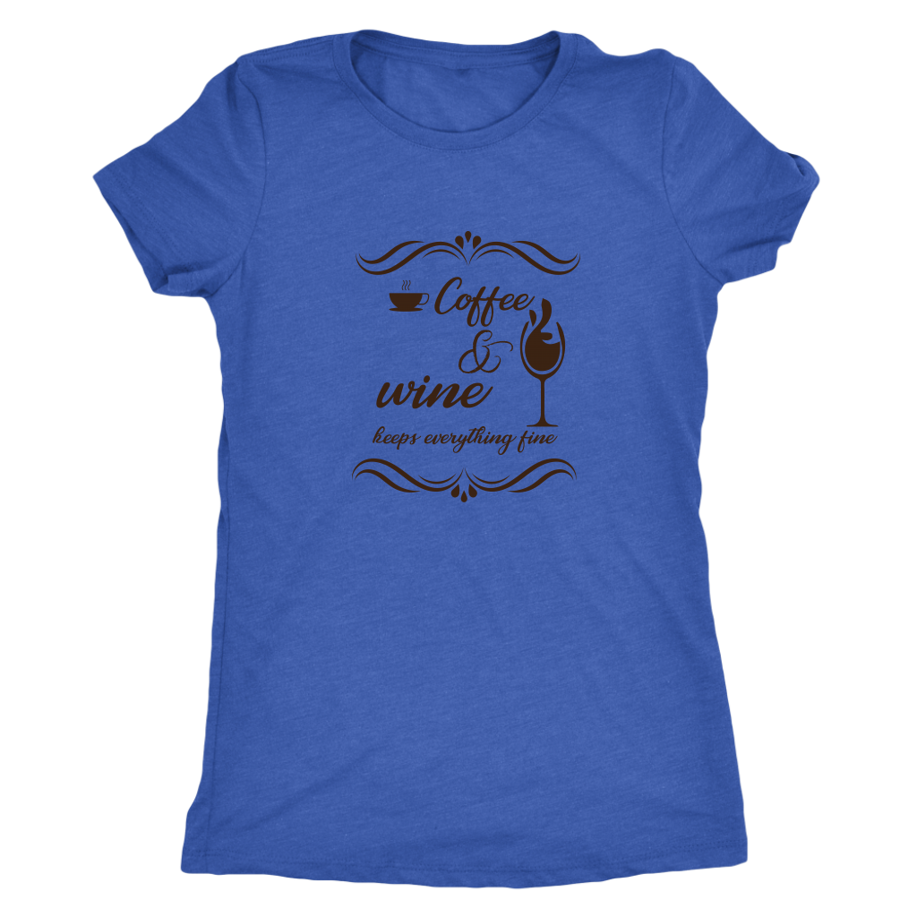 Coffee and wine makes everything fine - Triblend T-Shirt
