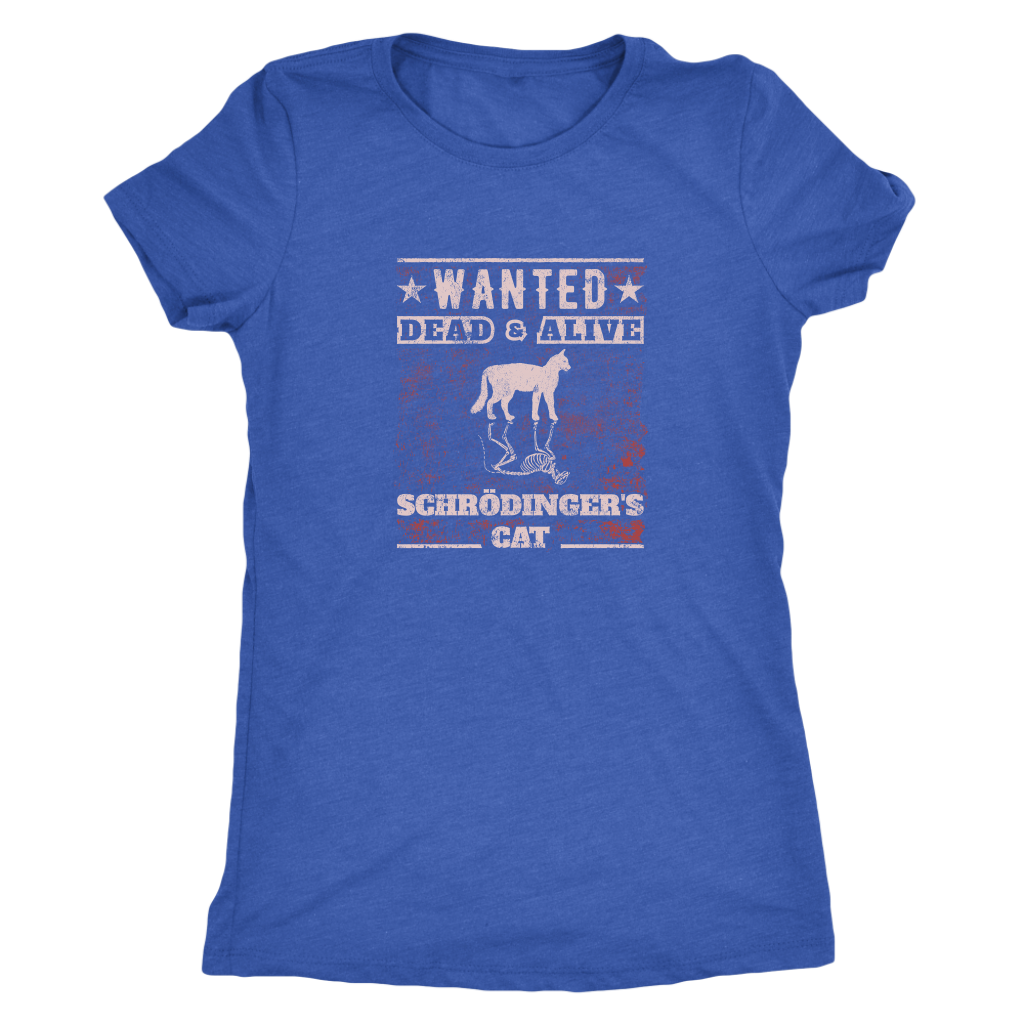 Wanted - Dead and Alive - Schrodingers cat - Physics Triblend T-Shirt