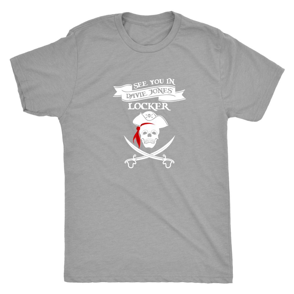 See you in Davie Jones Locker - Pirates Triblend T-Shirt