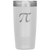 Math Pi - 𝜋 - 20oz Straight Vacuum Tumbler