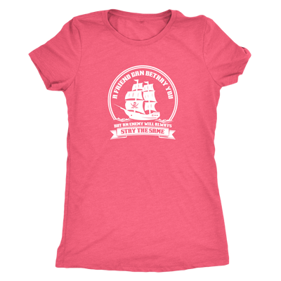 A friend may betray you, but the enemy will stay the same - Pirates Triblend T-Shirt