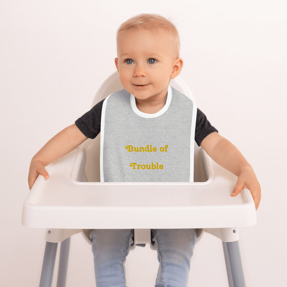 Bundle of Trouble / Joy / Cuteness / [Your Text Here] - Personalized Embroidered Baby Bib