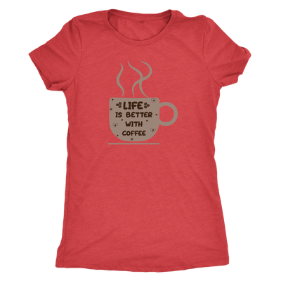Life is better with coffee - Triblend T-Shirt