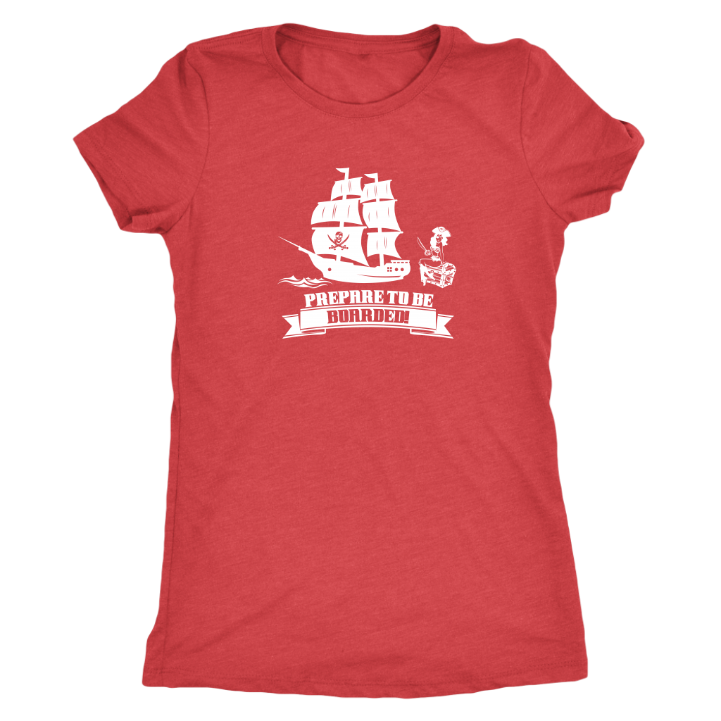 Prepare to be boarded - Pirates Triblend T-Shirt