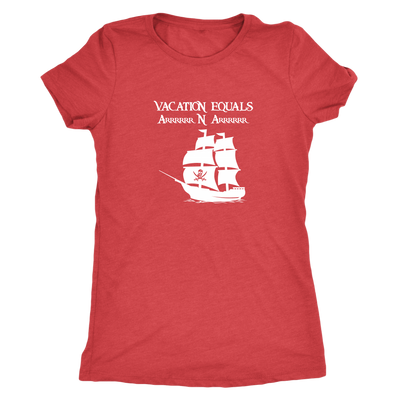 Vacation Equals Arrrrrrr N Arrrrrr - Pirates Triblend T-Shirt