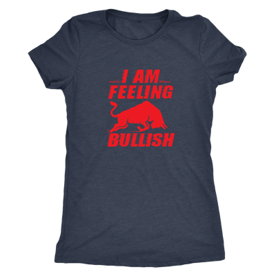 I am feeling bullish - Triblend T-Shirt