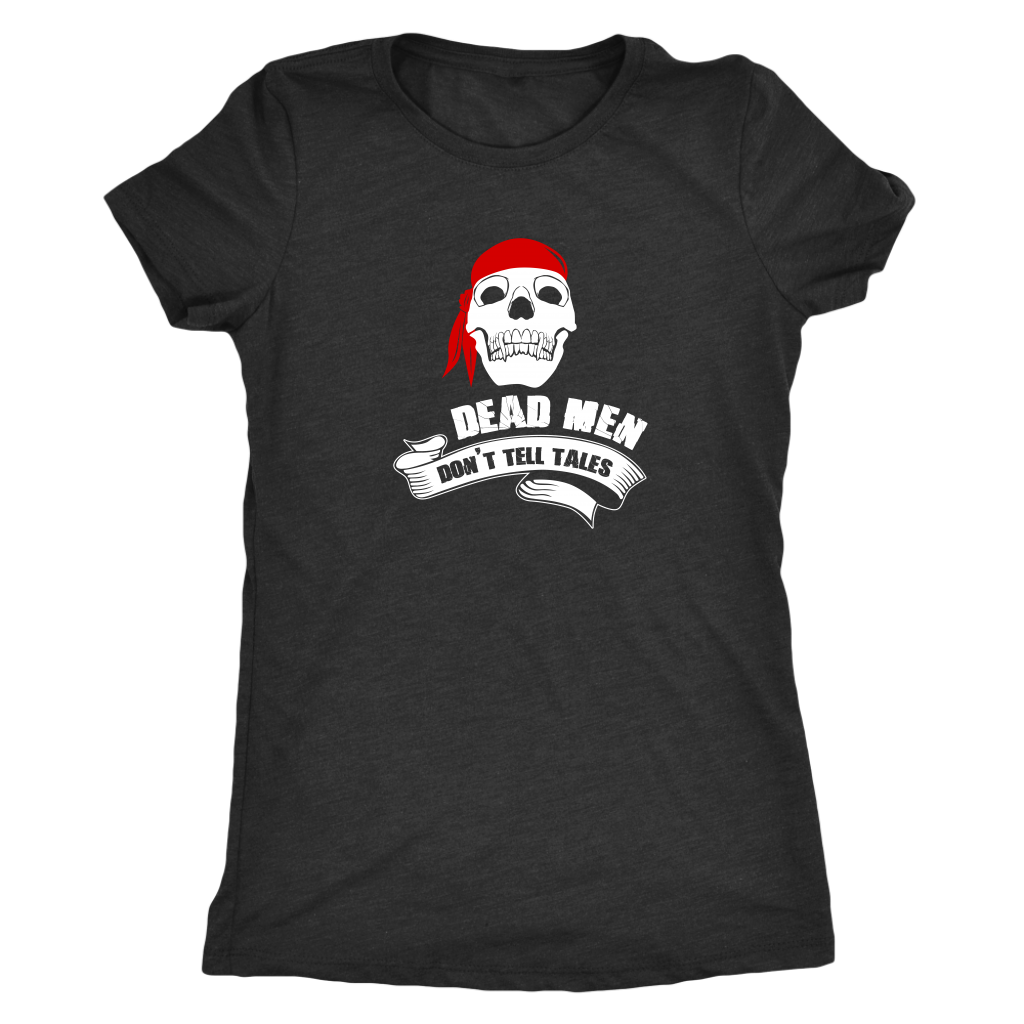 Dead men don't tell tales - Pirates Triblend T-Shirt