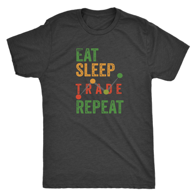 Eat Sleep Trade Repeat - Next Level Triblend T-Shirt