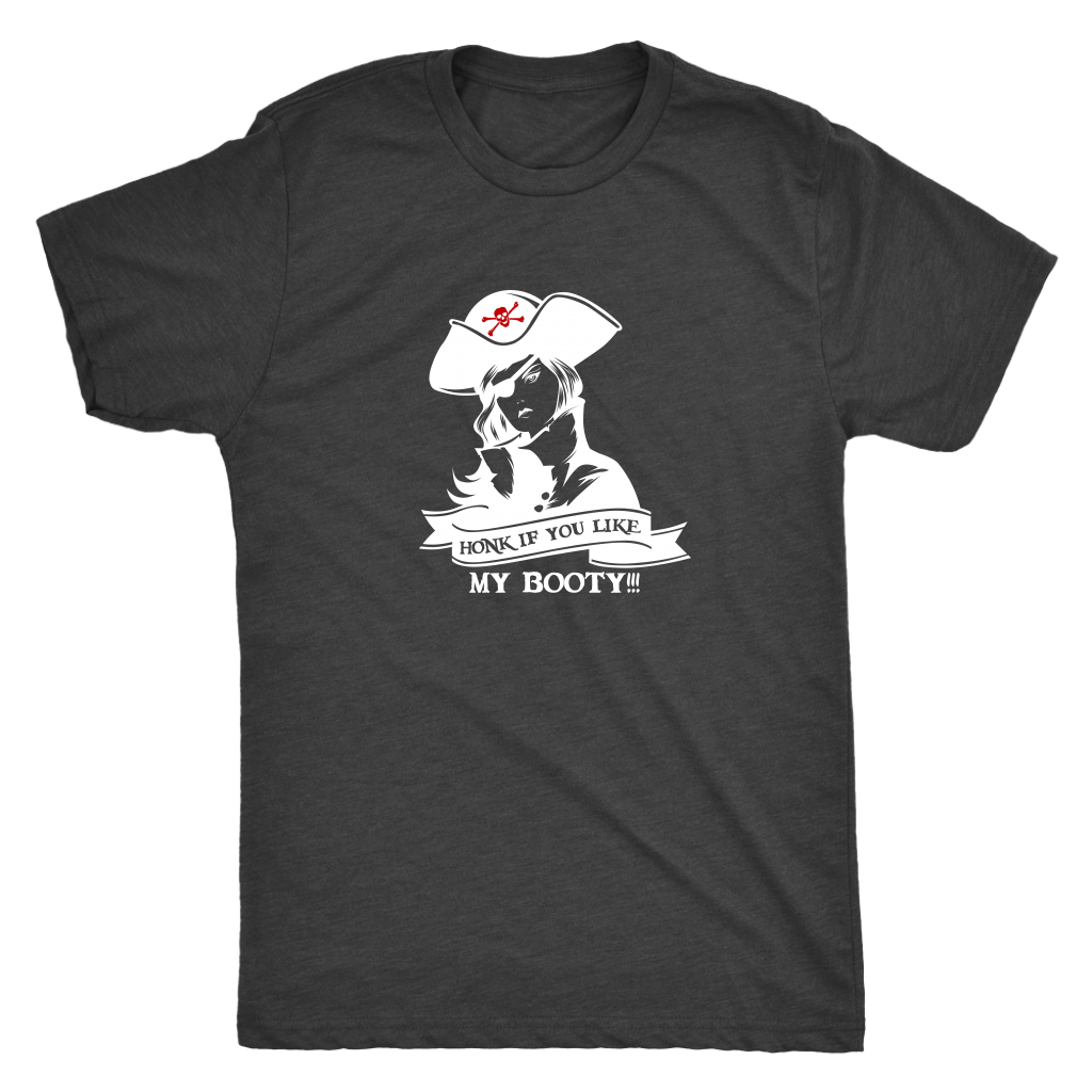 Honk if you like my booty - Pirates Triblend T-Shirt